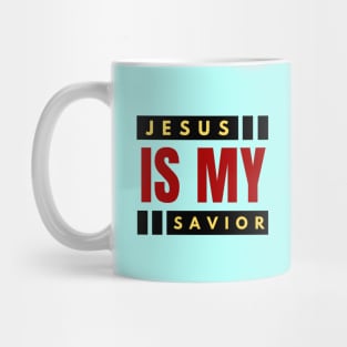 Jesus Is My Savior | Christian Saying Mug